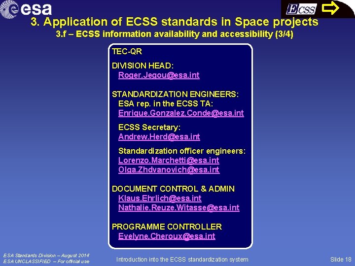 3. Application of ECSS standards in Space projects 3. f – ECSS information availability