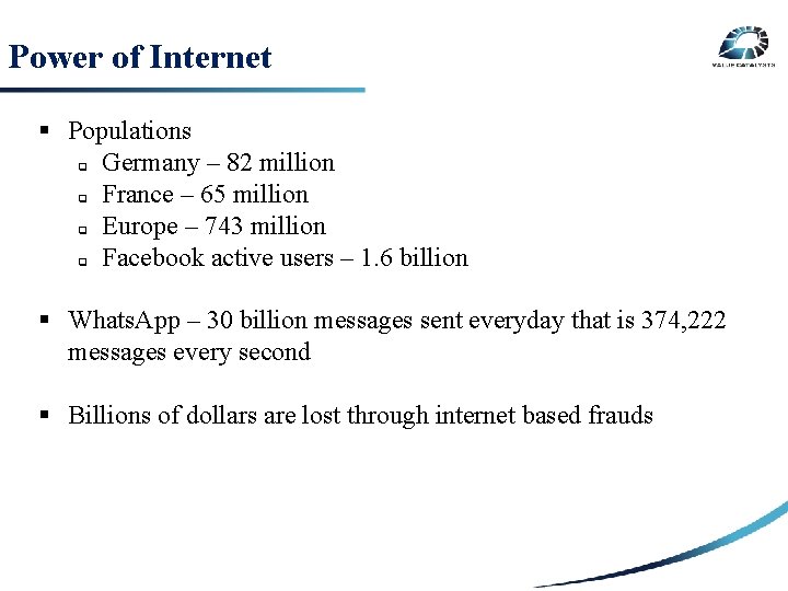 Power of Internet § Populations q Germany – 82 million q France – 65