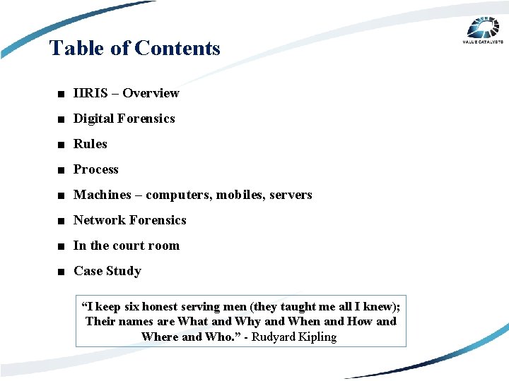 Table of Contents ■ IIRIS – Overview ■ Digital Forensics ■ Rules ■ Process