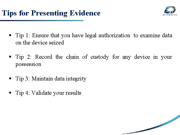 Tips for Presenting Evidence § Tip 1: Ensure that you have legal authorization to