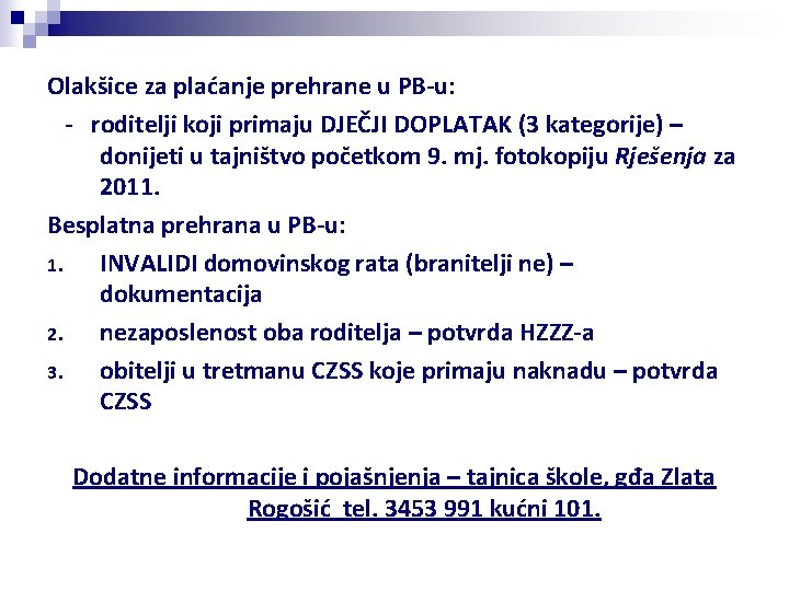 Olakšice za plaćanje prehrane u PB-u: - roditelji koji primaju DJEČJI DOPLATAK (3 kategorije)