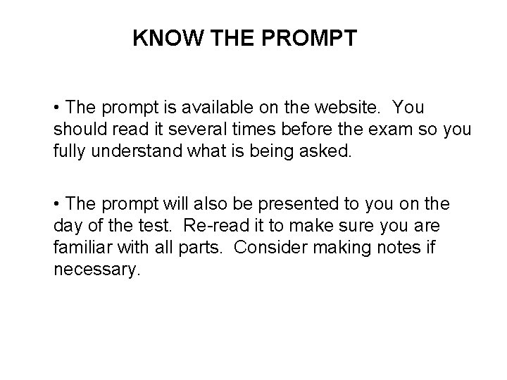 KNOW THE PROMPT • The prompt is available on the website. You should read