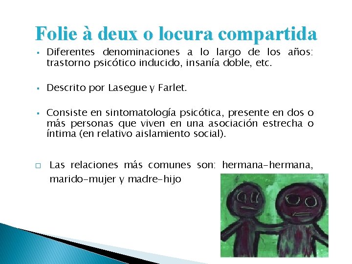 Folie à deux o locura compartida § § § � Diferentes denominaciones a lo