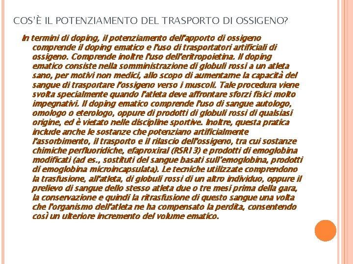 COS’È IL POTENZIAMENTO DEL TRASPORTO DI OSSIGENO? In termini di doping, il potenziamento dell'apporto