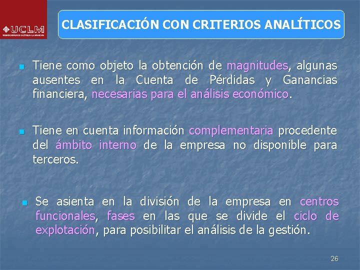 CLASIFICACIÓN CON CRITERIOS ANALÍTICOS n n n Tiene como objeto la obtención de magnitudes,