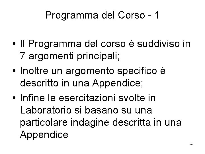 Programma del Corso - 1 • Il Programma del corso è suddiviso in 7