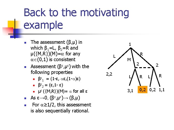 Back to the motivating example n n The assessment (β, μ) in which β