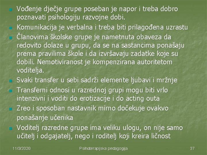 n n n n Vođenje dječje grupe poseban je napor i treba dobro poznavati