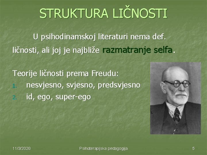 STRUKTURA LIČNOSTI U psihodinamskoj literaturi nema def. ličnosti, ali joj je najbliže razmatranje selfa. STRUKTURA LIČNOSTI U psihodinamskoj literaturi nema def. ličnosti, ali joj je najbliže razmatranje selfa.