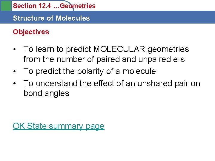 Section 12. 4 …Geometries Structure of Molecules Objectives • To learn to predict MOLECULAR