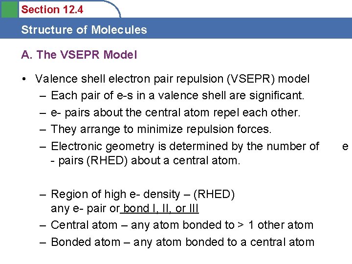 Section 12. 4 Structure of Molecules A. The VSEPR Model • Valence shell electron