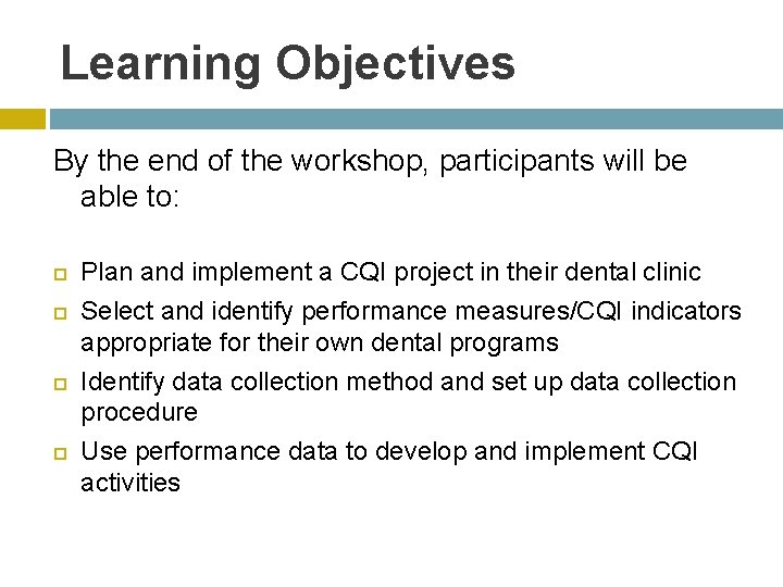 Learning Objectives By the end of the workshop, participants will be able to: Plan
