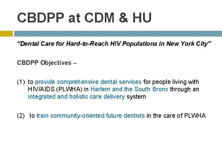 CBDPP at CDM & HU “Dental Care for Hard-to-Reach HIV Populations in New York