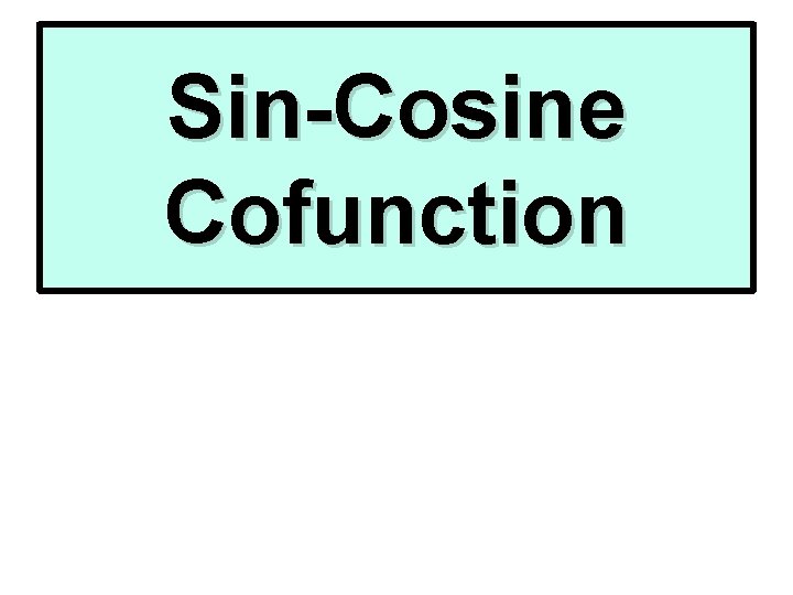 Sin-Cosine Cofunction 
