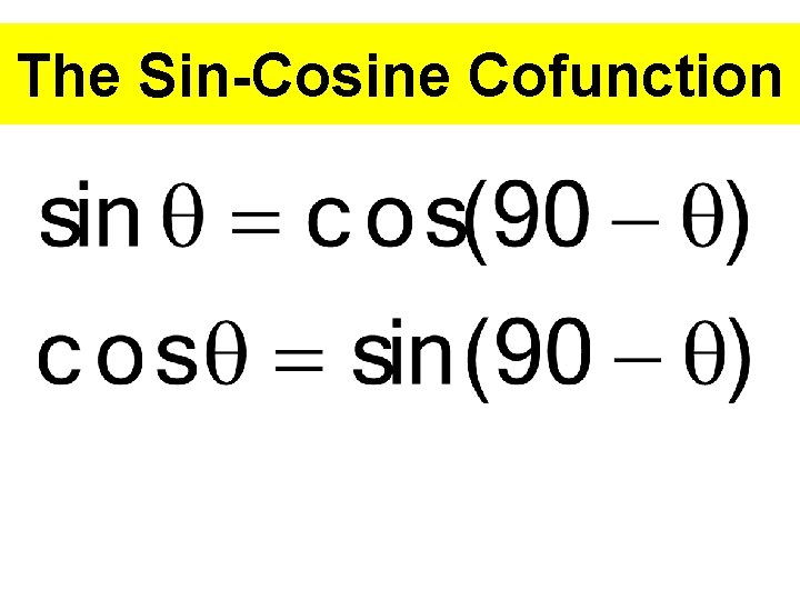 The Sin-Cosine Cofunction 