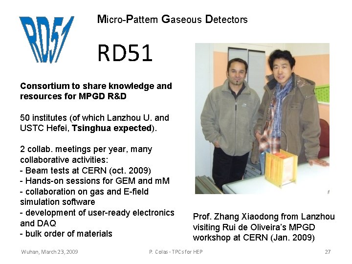Micro-Pattern Gaseous Detectors RD 51 Consortium to share knowledge and resources for MPGD R&D