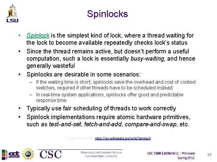 Spinlocks • Spinlock is the simplest kind of lock, where a thread waiting for