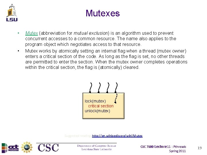 Mutexes • • Mutex (abbreviation for mutual exclusion) is an algorithm used to prevent