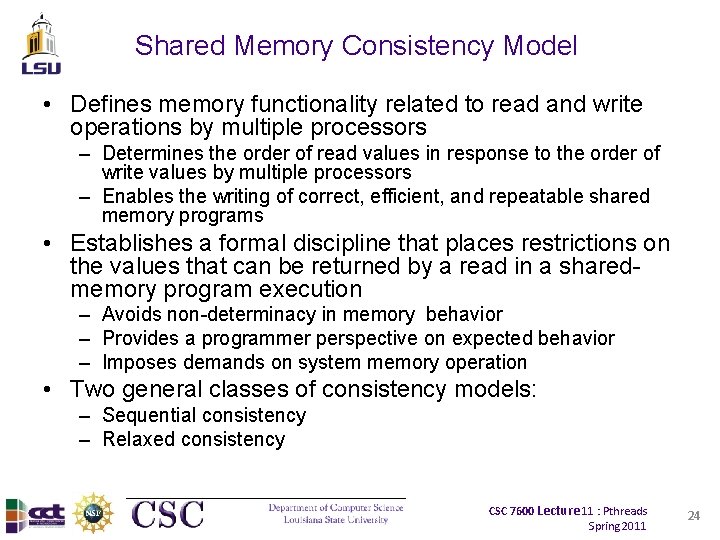 Shared Memory Consistency Model • Defines memory functionality related to read and write operations