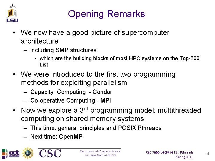 Opening Remarks • We now have a good picture of supercomputer architecture – including