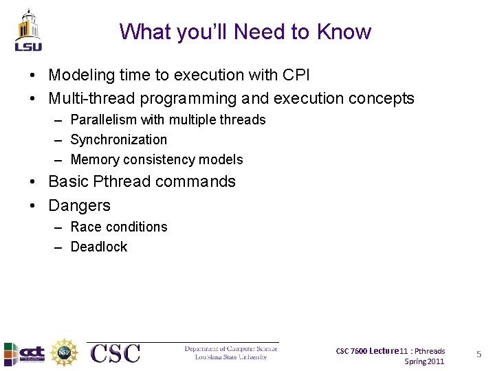 What you’ll Need to Know • Modeling time to execution with CPI • Multi-thread