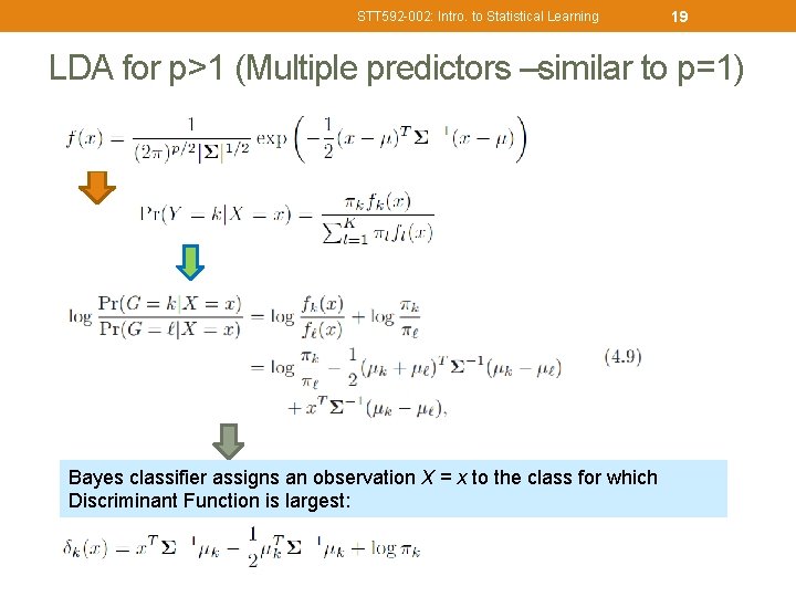 STT 592 -002: Intro. to Statistical Learning 19 LDA for p>1 (Multiple predictors –similar