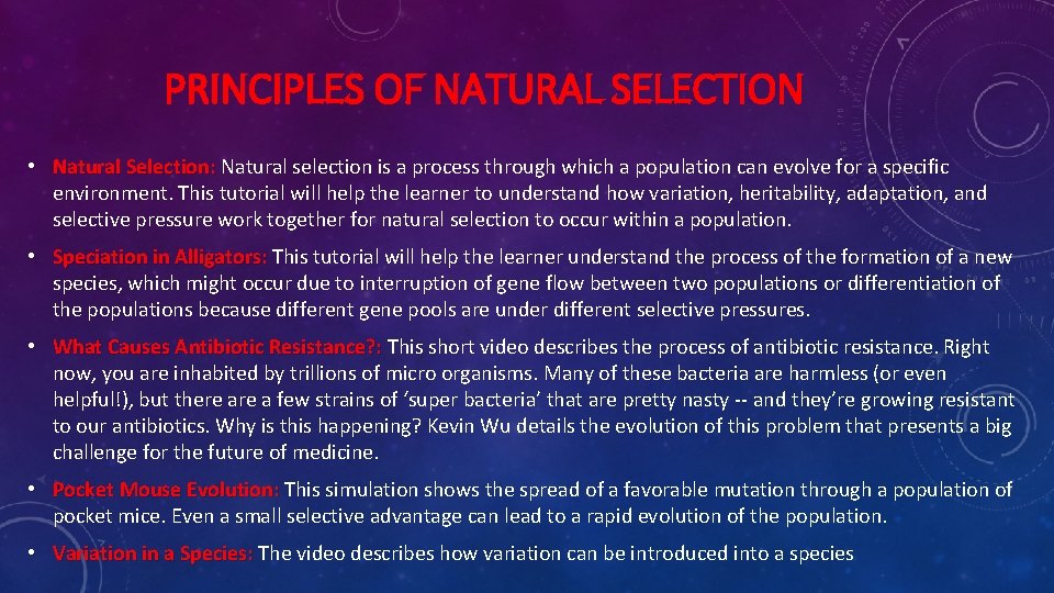 PRINCIPLES OF NATURAL SELECTION • Natural Selection: Natural selection is a process through which
