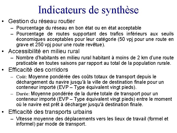 Indicateurs de synthèse • Gestion du réseau routier – Pourcentage du réseau en bon