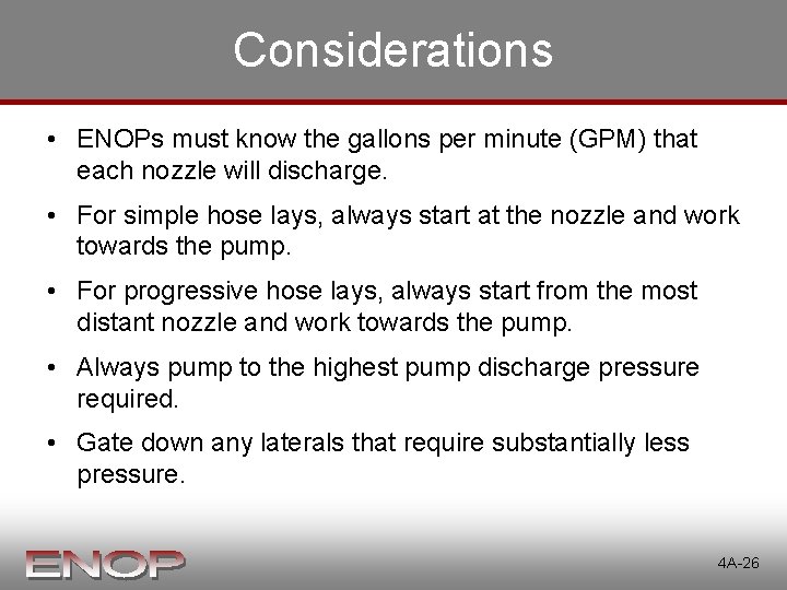 Considerations • ENOPs must know the gallons per minute (GPM) that each nozzle will Considerations • ENOPs must know the gallons per minute (GPM) that each nozzle will