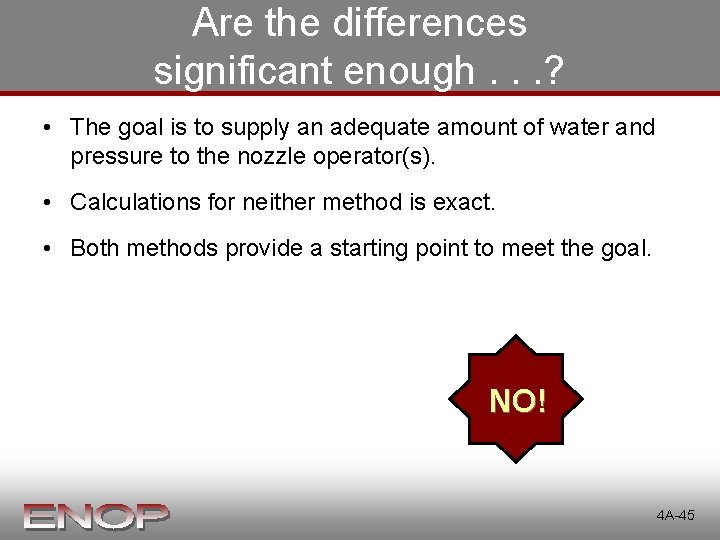 Are the differences significant enough. . . ? • The goal is to supply Are the differences significant enough. . . ? • The goal is to supply