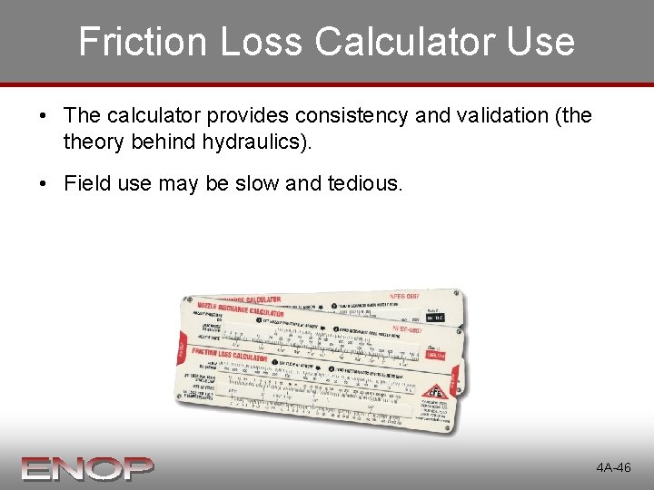 Friction Loss Calculator Use • The calculator provides consistency and validation (the theory behind Friction Loss Calculator Use • The calculator provides consistency and validation (the theory behind