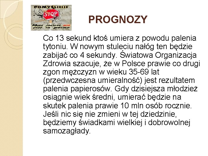 PROGNOZY Co 13 sekund ktoś umiera z powodu palenia tytoniu. W nowym stuleciu nałóg