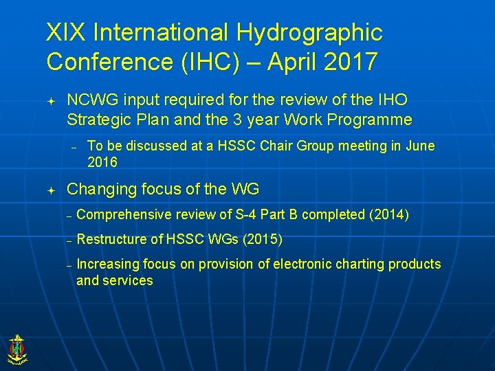 XIX International Hydrographic Conference (IHC) – April 2017 NCWG input required for the review