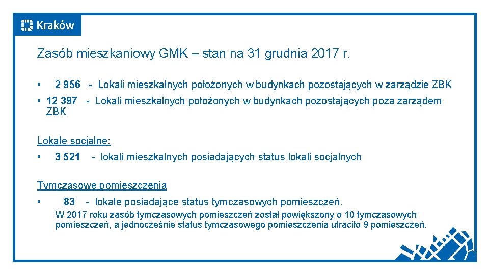 Zasób mieszkaniowy GMK – stan na 31 grudnia 2017 r. • 2 956 -