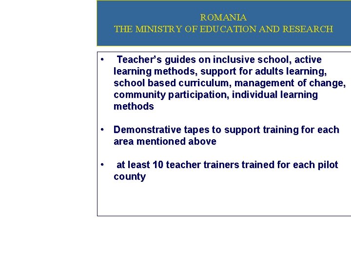 ROMANIA THE MINISTRY OF EDUCATION AND RESEARCH • Teacher’s guides on inclusive school, active