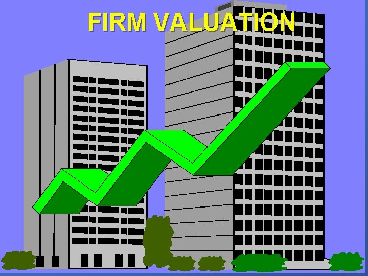 FIRM VALUATION 