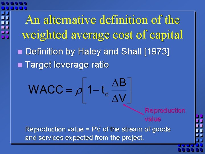 An alternative definition of the weighted average cost of capital Definition by Haley and