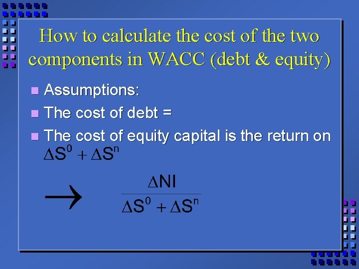 How to calculate the cost of the two components in WACC (debt & equity)