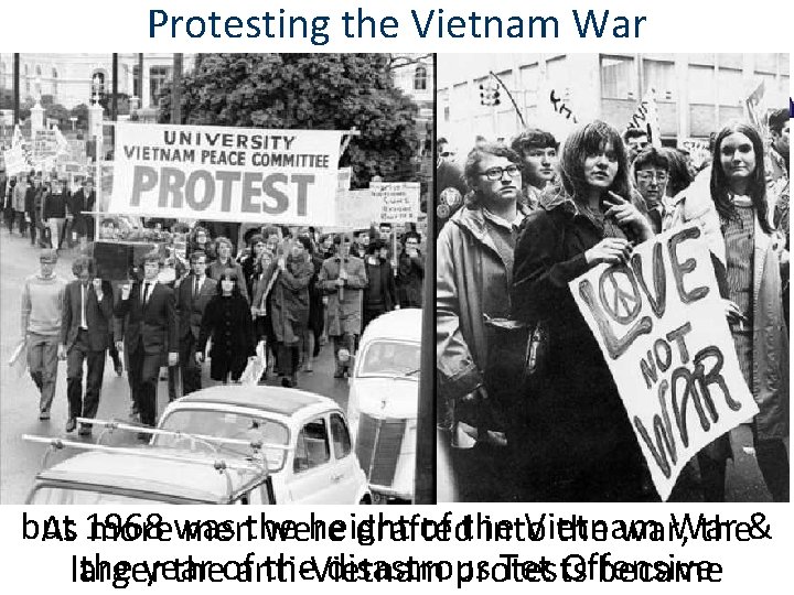 Protesting the Vietnam War Since 1965, U. S. troops had been in Vietnam… but Protesting the Vietnam War Since 1965, U. S. troops had been in Vietnam… but