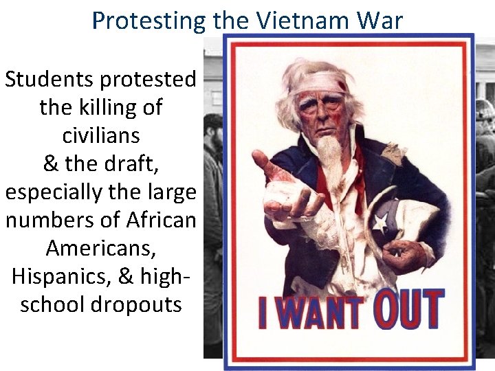 Protesting the Vietnam War Students protested the killing of civilians & the draft, especially Protesting the Vietnam War Students protested the killing of civilians & the draft, especially