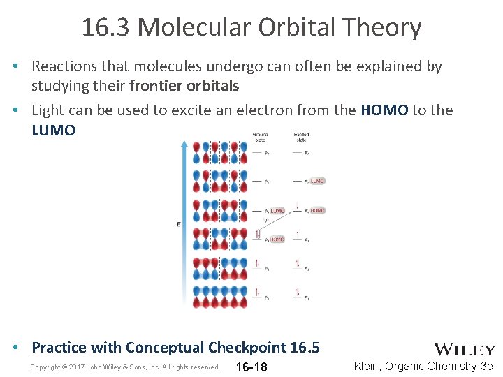 16. 3 Molecular Orbital Theory • Reactions that molecules undergo can often be explained