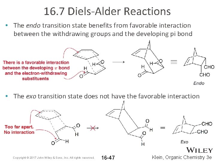 16. 7 Diels-Alder Reactions • The endo transition state benefits from favorable interaction between