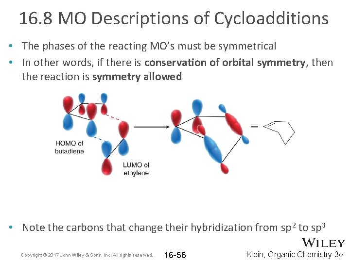 16. 8 MO Descriptions of Cycloadditions • The phases of the reacting MO’s must