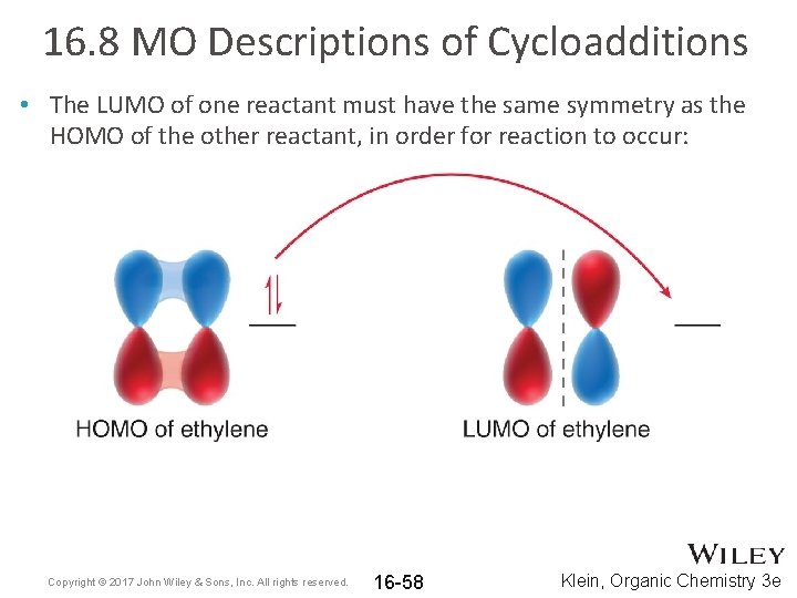 16. 8 MO Descriptions of Cycloadditions • The LUMO of one reactant must have