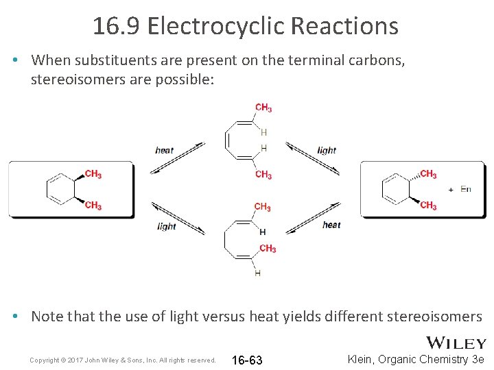 16. 9 Electrocyclic Reactions • When substituents are present on the terminal carbons, stereoisomers