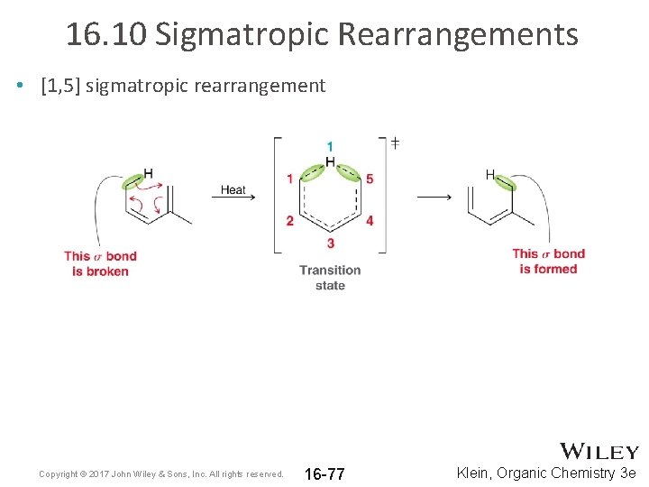 16. 10 Sigmatropic Rearrangements • [1, 5] sigmatropic rearrangement Copyright © 2017 John Wiley