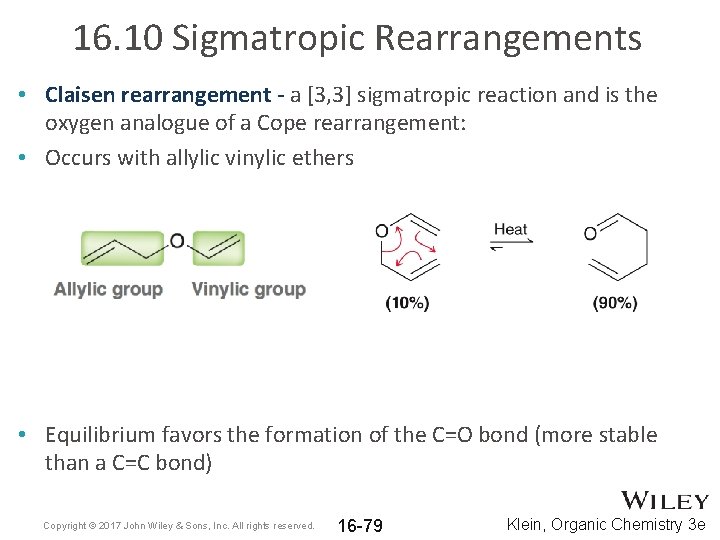 16. 10 Sigmatropic Rearrangements • Claisen rearrangement - a [3, 3] sigmatropic reaction and