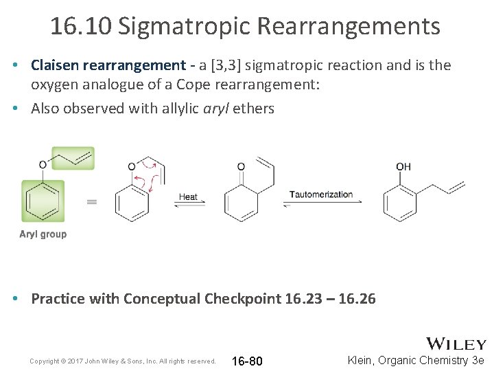 16. 10 Sigmatropic Rearrangements • Claisen rearrangement - a [3, 3] sigmatropic reaction and