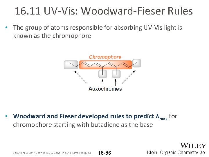 16. 11 UV-Vis: Woodward-Fieser Rules • The group of atoms responsible for absorbing UV-Vis