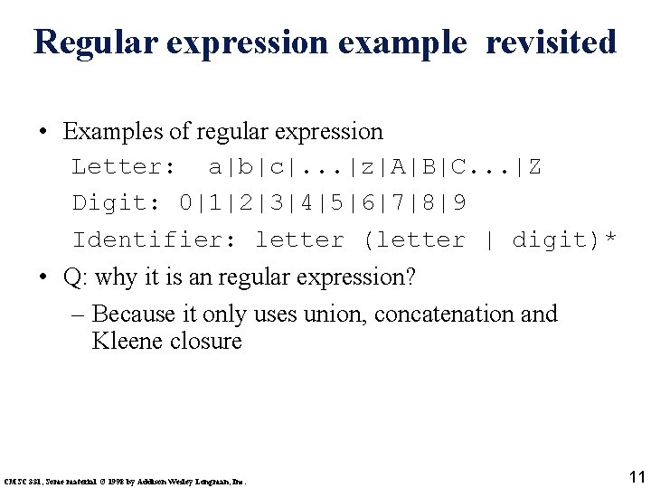 Regular expression example revisited • Examples of regular expression Letter: a|b|c|. . . |z|A|B|C.